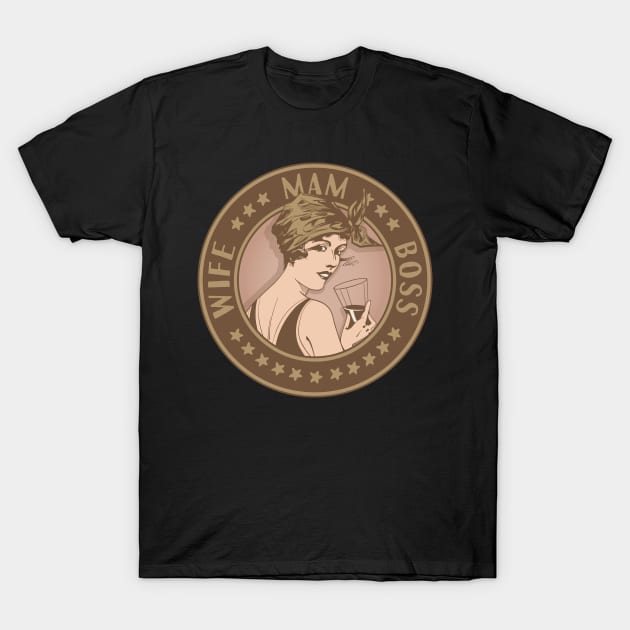 Wife, Mam, Boss. Art deco style design. T-Shirt by RobiMerch